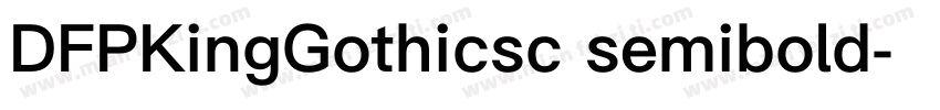 DFPKingGothicsc semibold字体转换